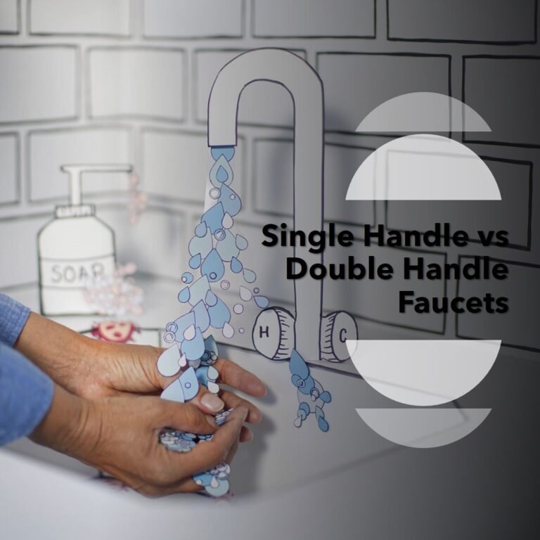 Single Handle vs Double Handle Faucets