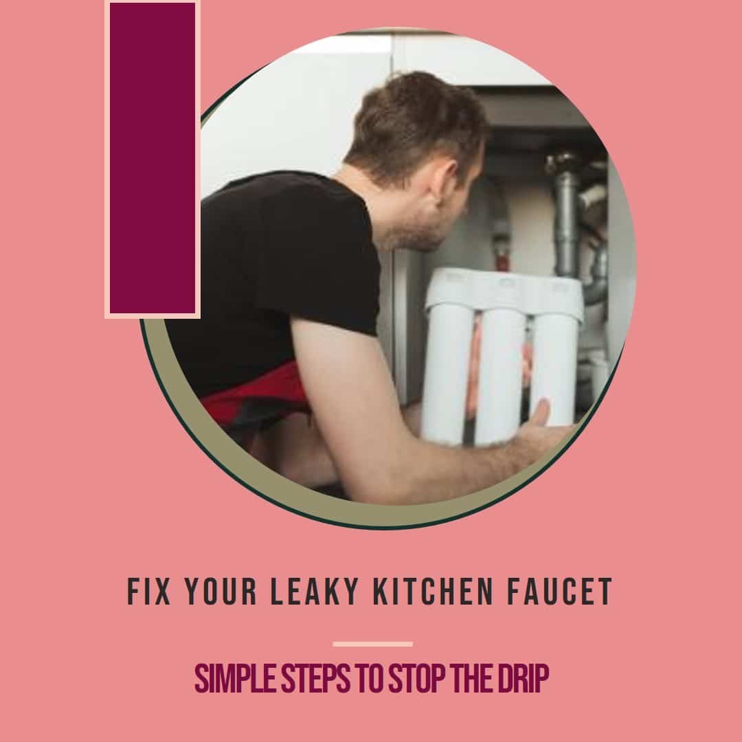 How to Fix a Leaky Kitchen Faucet - GOWIN
